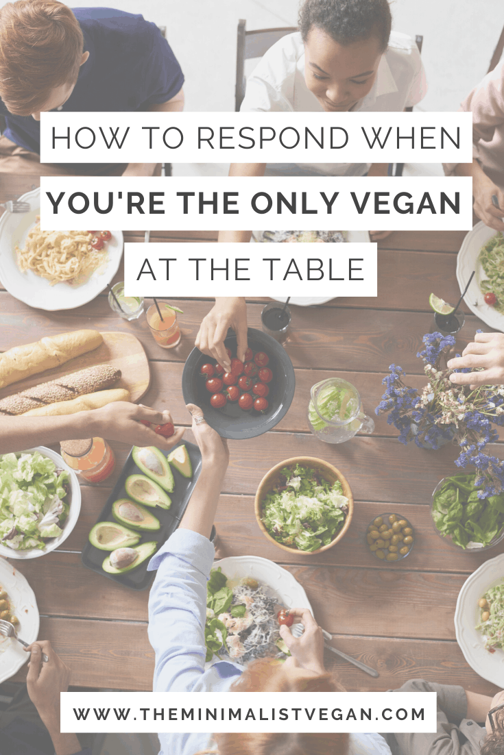 How to Respond When You’re The Only Vegan at the Table