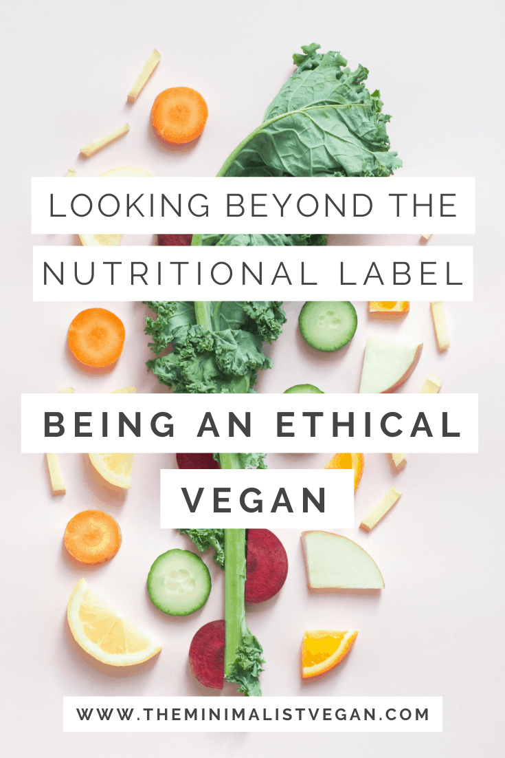 Looking Beyond The Nutrition Label: Being an Ethical Vegan