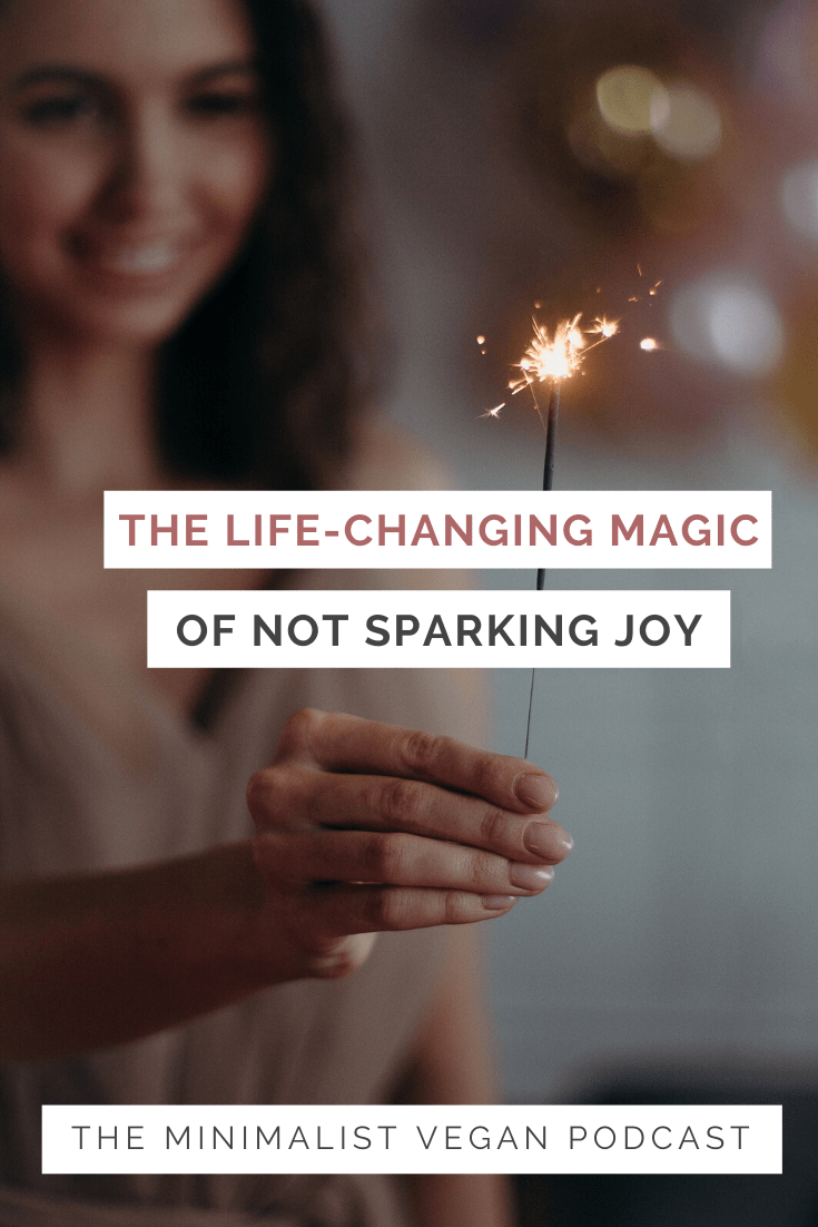 The Life-Changing Magic of Not Sparking Joy