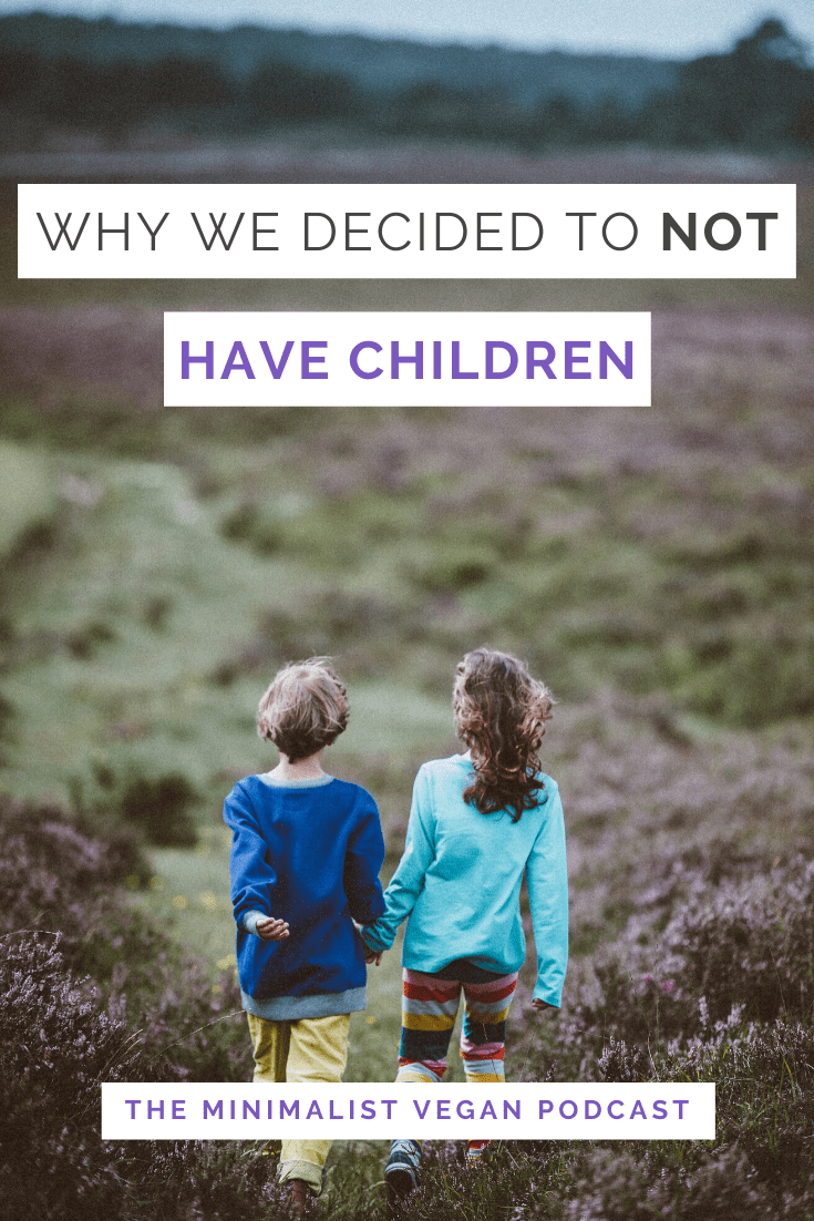 Why We Decided To Not Have Children