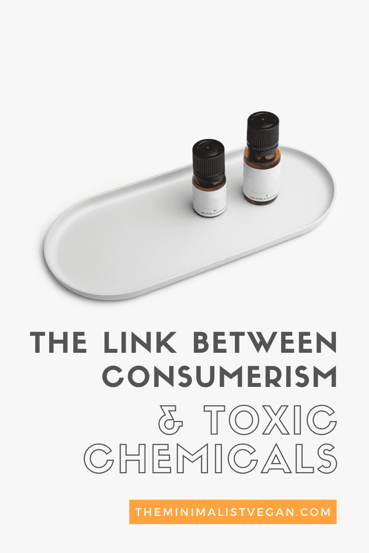 The Link Between Consumerism and Toxic Chemicals