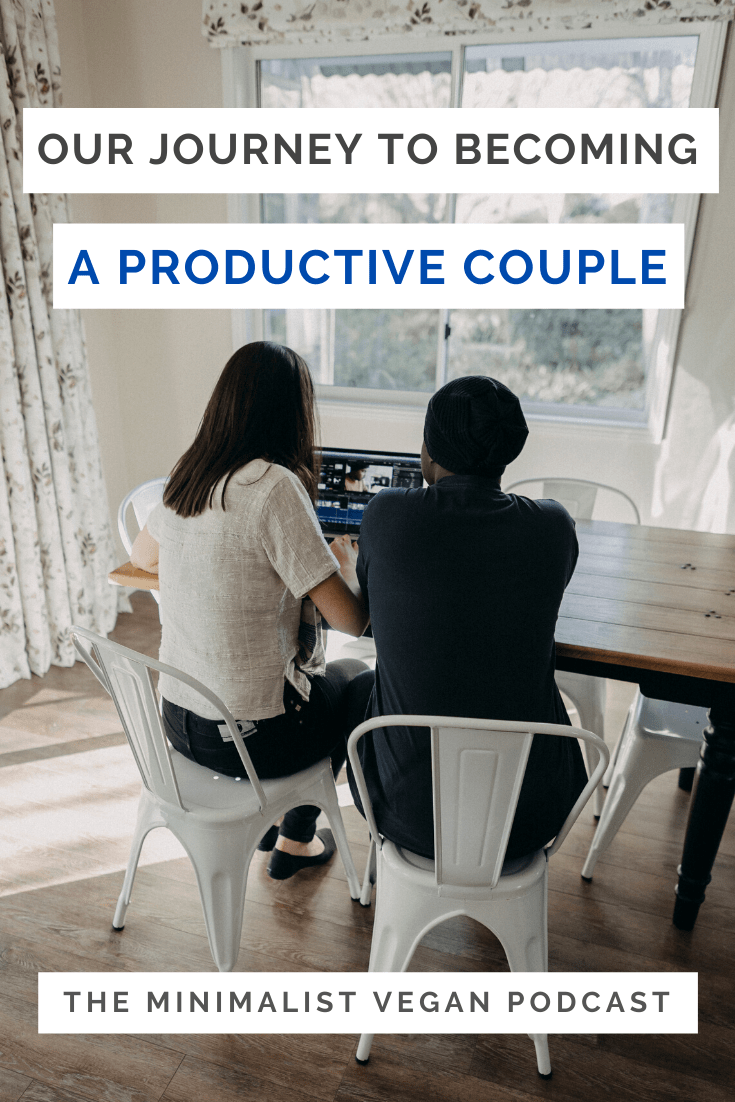 Our Journey To Becoming A Productive Couple