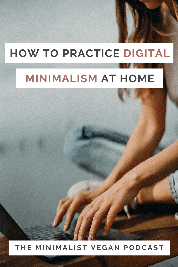 How To Practice Digital Minimalism At Home