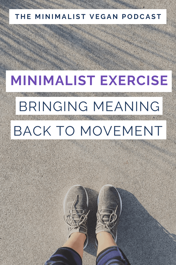 Minimalist Exercise: Bringing Meaning To Movement with Gemma Davis