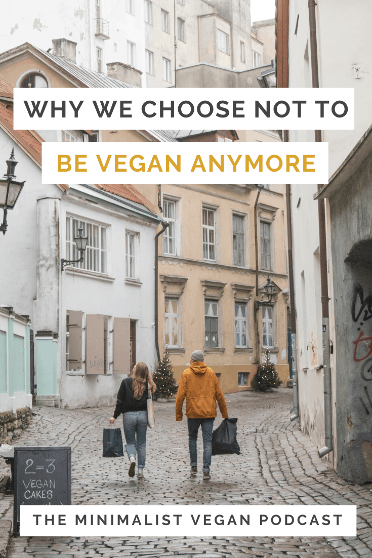 Why We Choose Not To Be Vegan Anymore