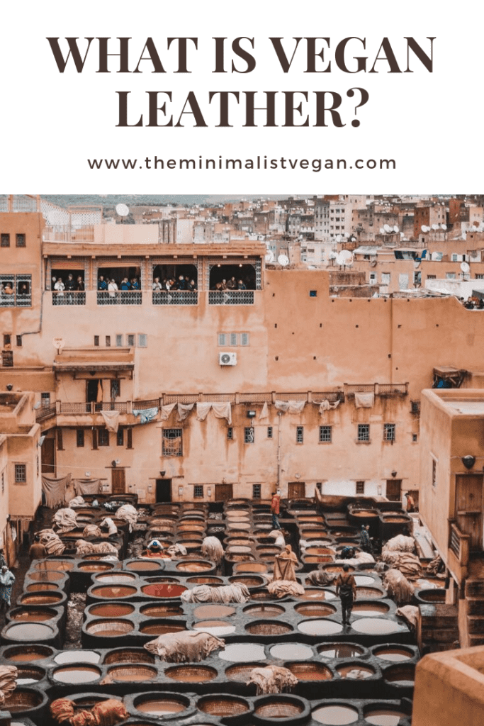 What Is a Vegan Leather, And How Is It Made? | The Minimalist Vegan
