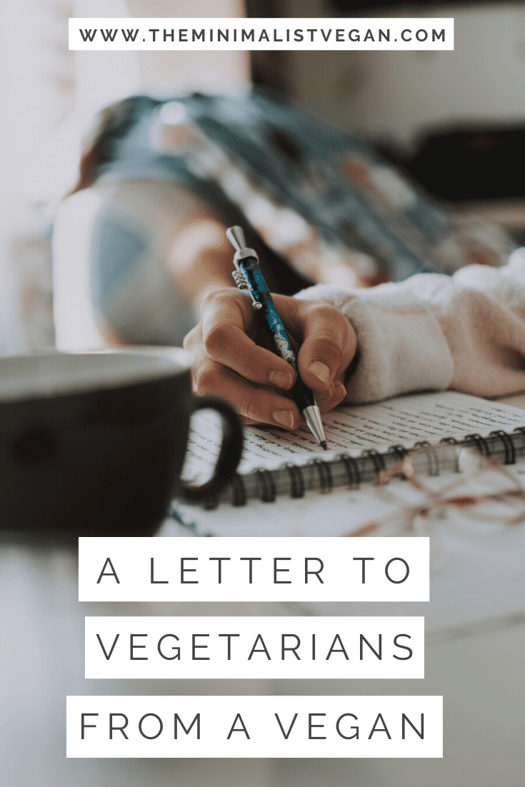 A Letter To Vegetarians From a Vegan