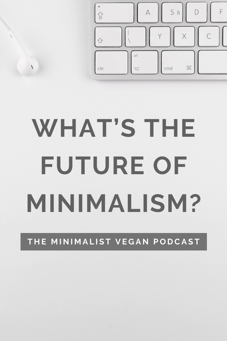 What’s The Future of Minimalism