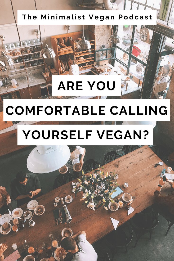 Are You Comfortable Calling Yourself Vegan