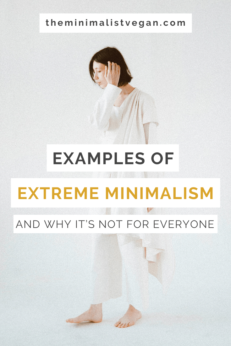 Examples of Extreme Minimalism And Why It’s Not For Everyone